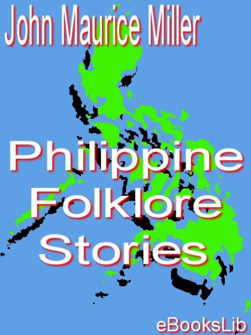 Title details for Philippine Folklore Stories by John Maurice Miller - Available